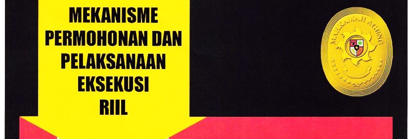 Mekanisme Permohonan Dan Pelaksanaan Ekseskusi Rill